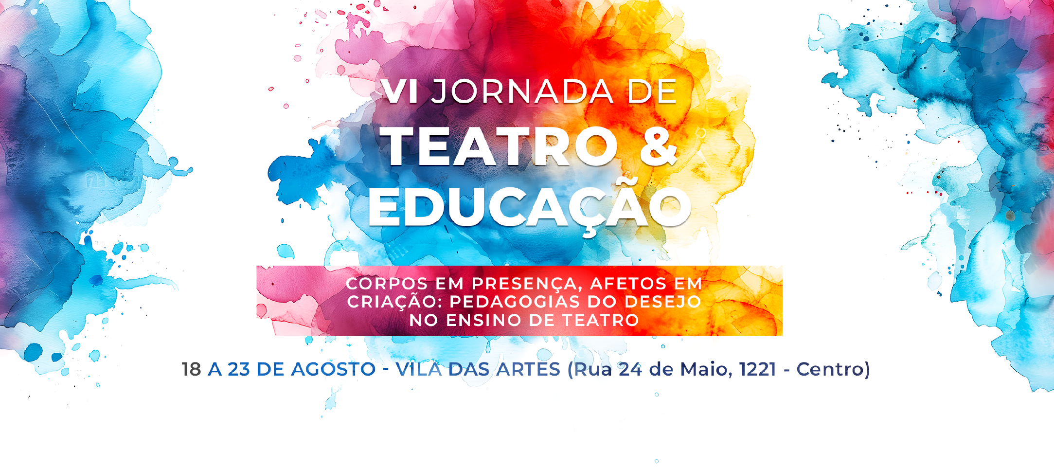 Vila das Artes realiza de 18 a 23 de agosto a sexta edição da Jornada de Teatro e Educação