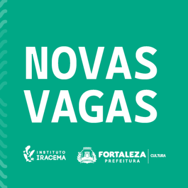 Instituto Cultural Iracema abre vagas para contratação de novos funcionários para Vila das Artes e Casa do Barão de Camocim